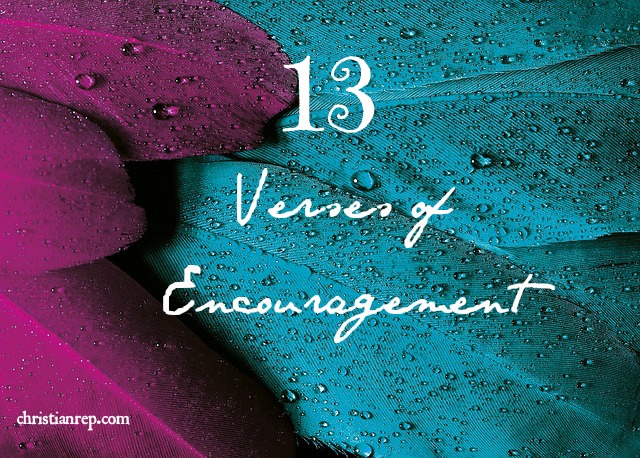 13 verses of encouragement